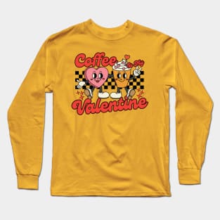 Coffee Is My Valentine Retro Long Sleeve T-Shirt